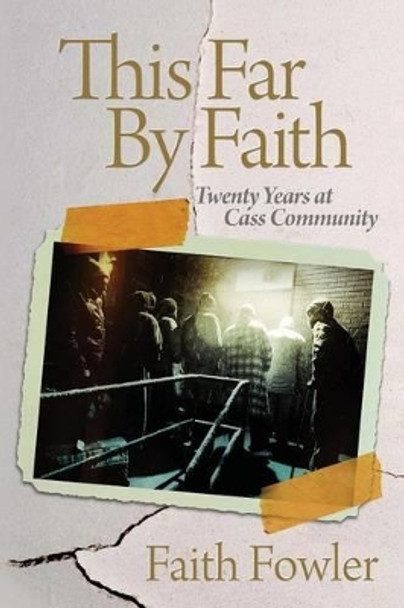 This Far By Faith by Faith Fowler 9781939880703