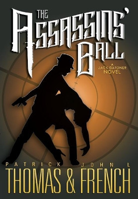 The Assassins' Ball by Patrick Thomasr 9781515423492