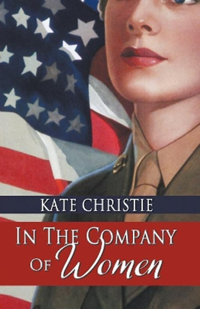 In the Company of Women by Kate Christie 9781594934469