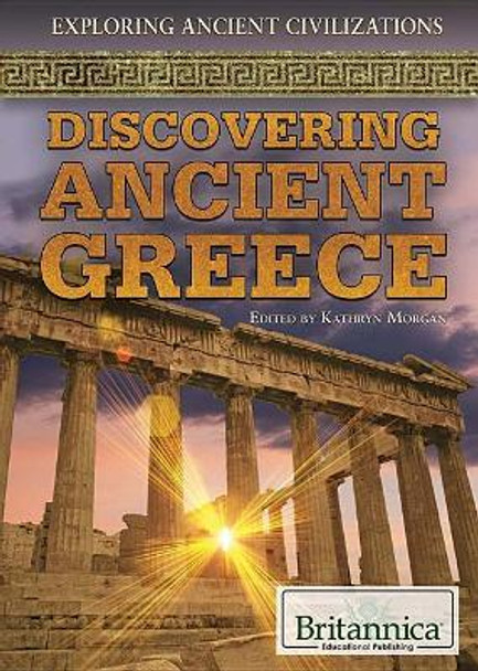 Discovering Ancient Greece by Kathryn Morgan 9781622758357