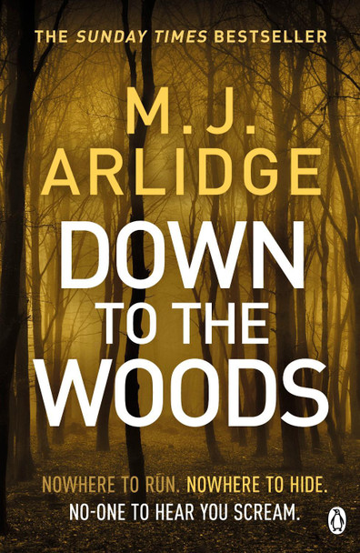 Down to the Woods: DI Helen Grace 8 by M. J. Arlidge