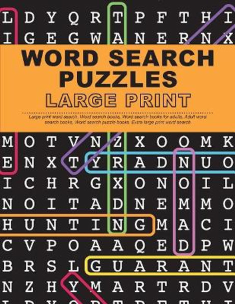 Word Search Puzzles Large Print: Large Print Word Search, Word Search Books, Word Search Books for Adults, Adult Word Search Books, Word Search Puzzle Books, Extra Large Print Word Search by Large Print Word Search Team 9781948652254