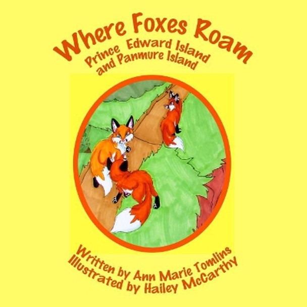 Where Foxes Roam 2nd ed: Prince Edward Island and Panmure Island by Ann Marie Tomlins 9781987852196