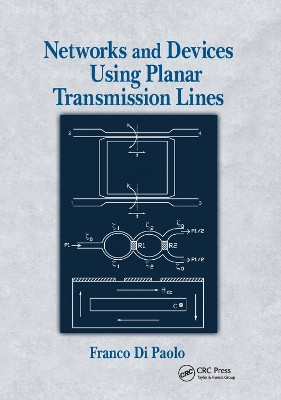 Networks and Devices Using Planar Transmissions Lines by Franco Di Paolo 9780367398415