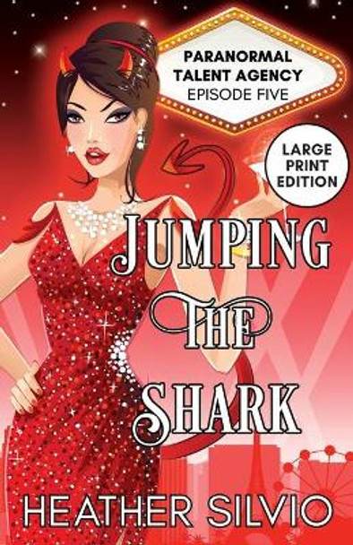 Jumping the Shark: Large Print by Heather Silvio 9781951192112