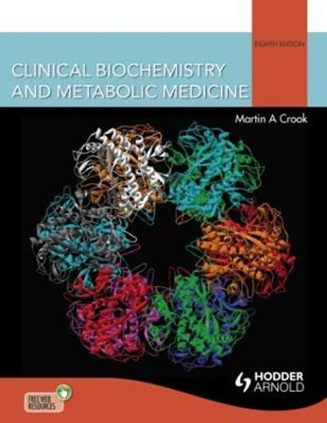 Clinical Biochemistry and Metabolic Medicine by Martin Andrew Crook