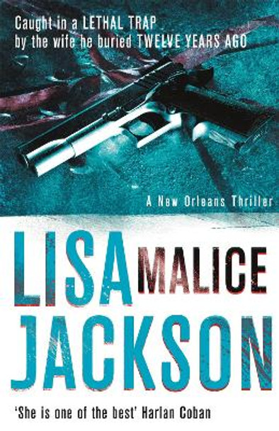 Malice: New Orleans series, book 6 by Lisa Jackson