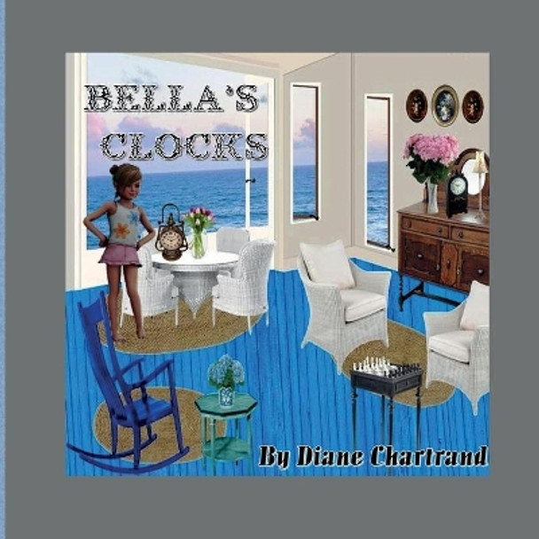 Bella's Clocks by Diane Chartrand 9781984305725