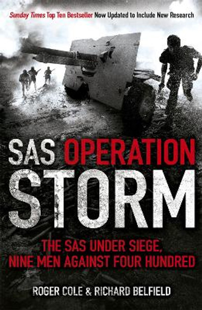 SAS Operation Storm: Nine men against four hundred by Roger Cole