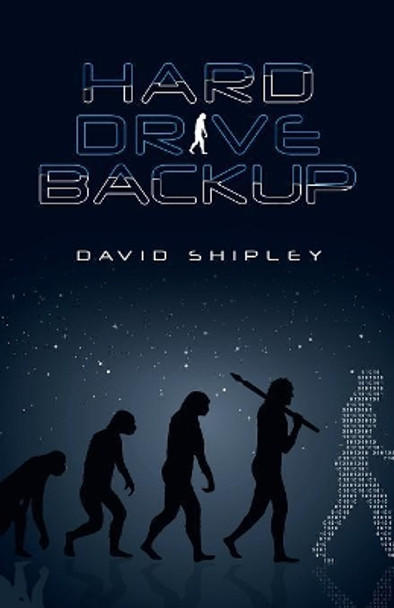 Hard Drive Backup by David Shipley 9781532040887