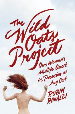 The Wild Oats Project Robin Rinaldi 9781444754483