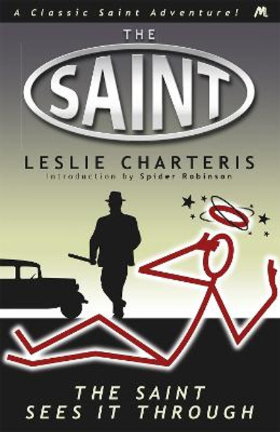 The Saint Sees It Through by Leslie Charteris