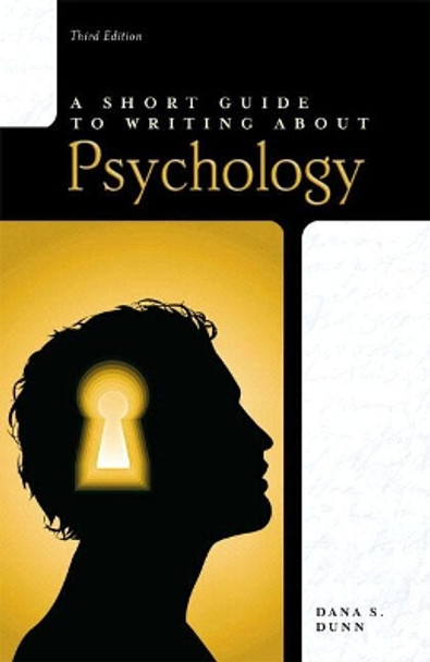 Short Guide to Writing About Psychology, A by Dana Dunn 9780205752812