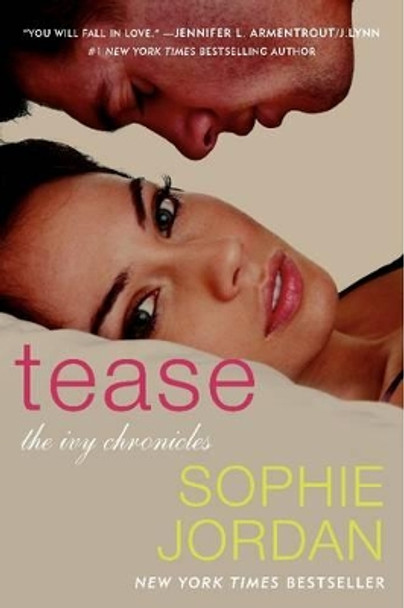 Tease: The Ivy Chronicles by Sophie Jordan 9780062279897