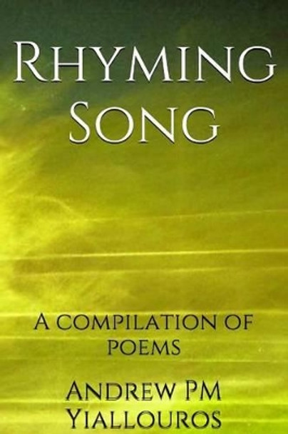 Rhyming Song by Andrew P M Yiallouros 9781366665584