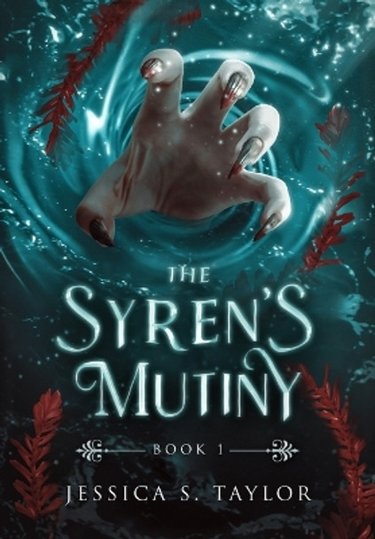 The Syren's Mutiny by Jessica S Taylor 9798985492811