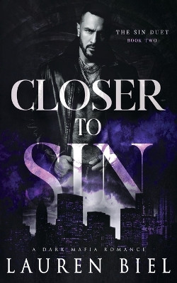 Closer to Sin by Lauren Biel 9798986869780