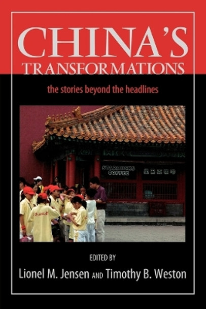 China's Transformations: The Stories beyond the Headlines by Lionel M. Jensen 9780742538634