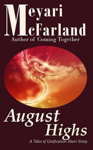 August Highs: A Tales of Unification Short Story by Meyari McFarland 9781939906908