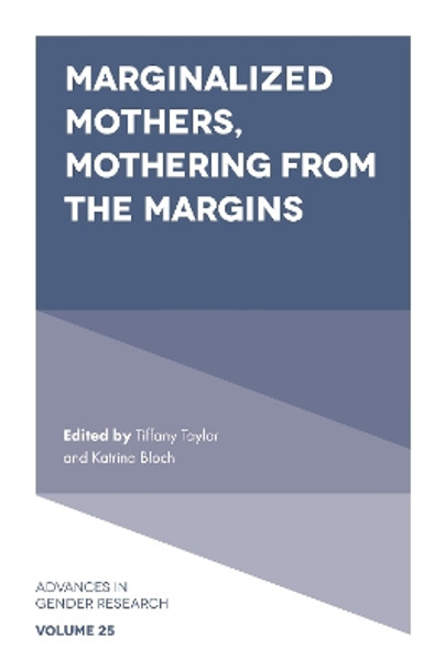 Marginalized Mothers, Mothering from the Margins by Tiffany Taylor 9781787564008