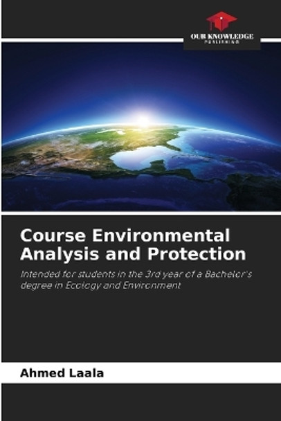 Course Environmental Analysis and Protection by Ahmed Laala 9786205987742