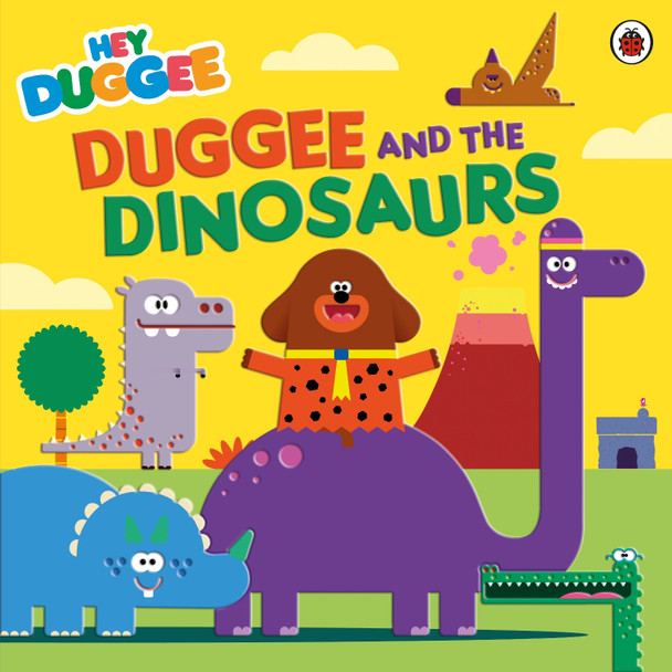 Hey Duggee: Duggee and the Dinosaurs by Hey Duggee