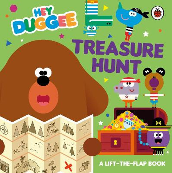 Hey Duggee: Treasure Hunt: A Lift-the-Flap Book by Hey Duggee