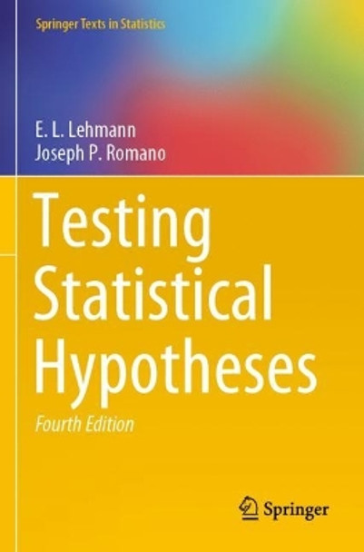 Testing Statistical Hypotheses by E.L. Lehmann 9783030705800