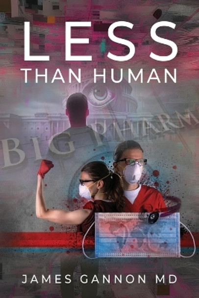 Less Than Human by James Gannon 9781958889022