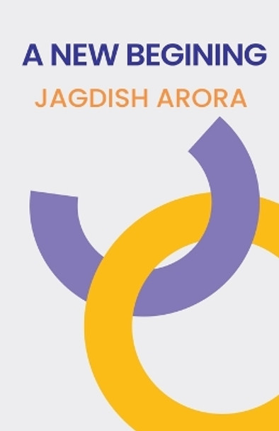 A New Beginning by Jagdish Arora 9798223478874