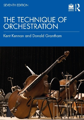 The Technique of Orchestration by Kent Kennan 9780367655594