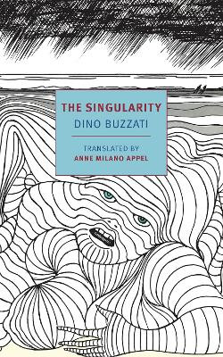 The Singularity Dino Buzzati 9781681378008