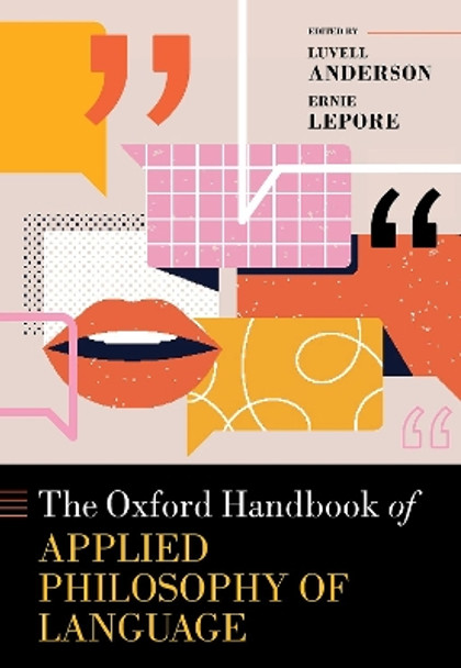 The Oxford Handbook of Applied Philosophy of Language by Luvell Anderson 9780192844118