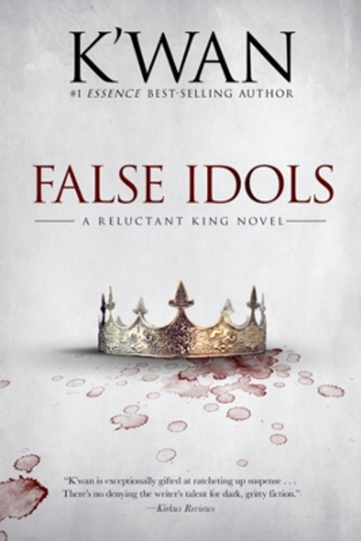 False Idols: A Reluctant King Novel by K'wan 9781636141763