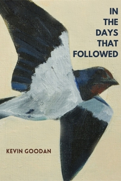In the Days That Followed by Kevin Goodan 9781949944617