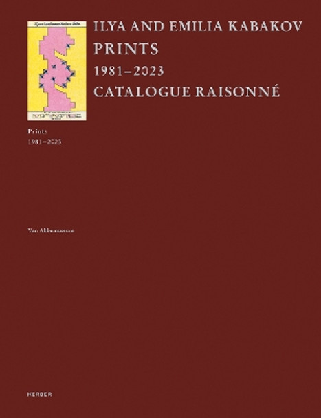 Ilya and Emilia Kabakov: Prints 1981–2023. Catalogue Raisonné by Van Abbemuseum, Eindhoven, Niederlande 9783735609366