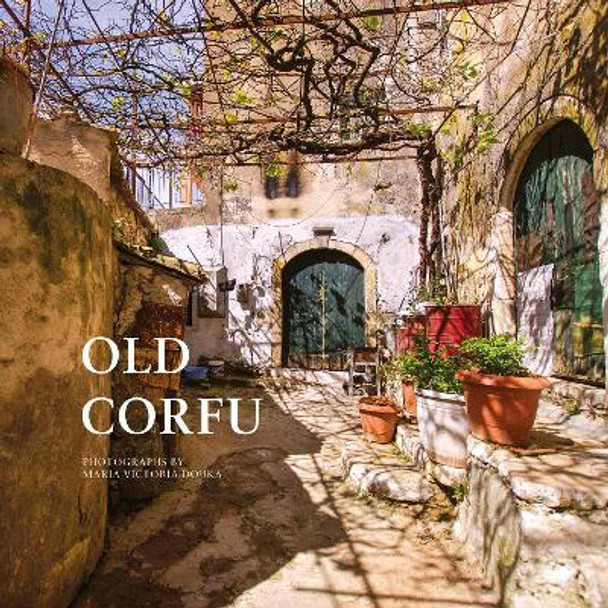 Old Corfu by Maria Victoria Douka 9781788842563