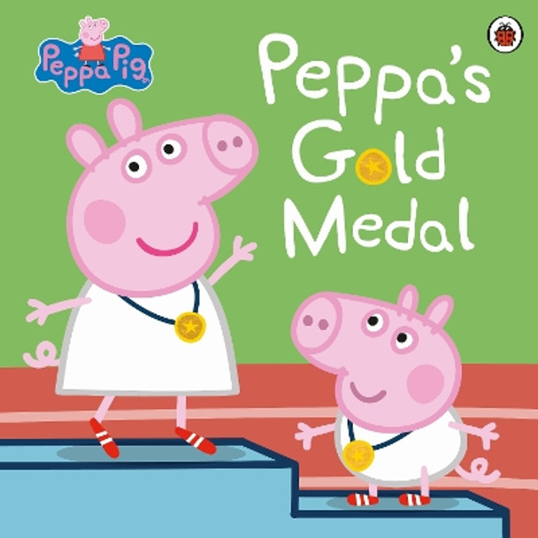 Peppa Pig: Peppa's Gold Medal by Peppa Pig 9780241667361