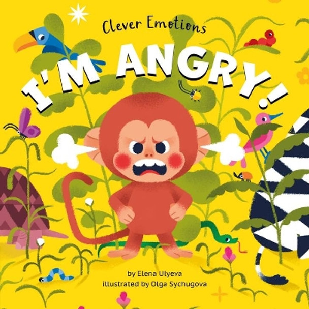 I Am Angry (Clever Emotions) by Elena Ulyeva 9798888670088