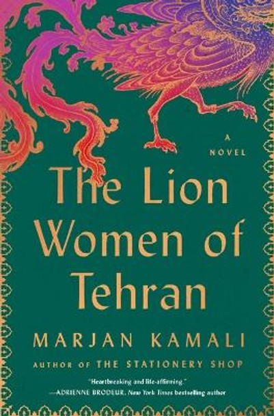 The Lion Women of Tehran by Marjan Kamali 9781668036587