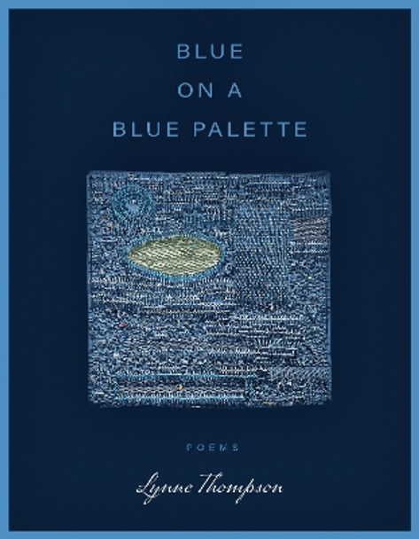 Blue on a Blue Palette by Lynne Thompson 9781960145147