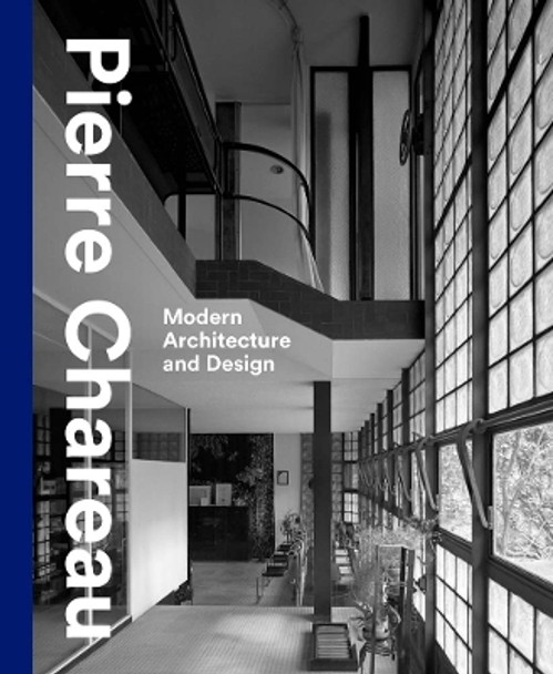 Pierre Chareau: Modern Architecture and Design by Esther da Costa Meyer 9780300277852