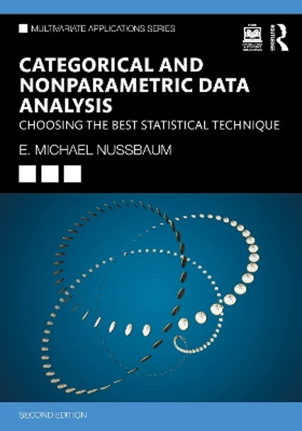 Categorical and Nonparametric Data Analysis: Choosing the Best Statistical Technique by E. Michael Nussbaum 9780367698157