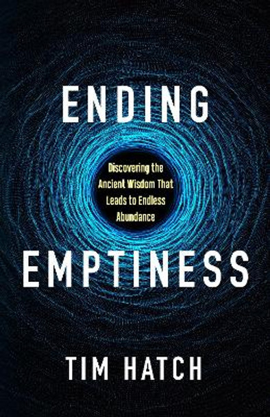 Ending Emptiness by Tim Hatch 9781636983493