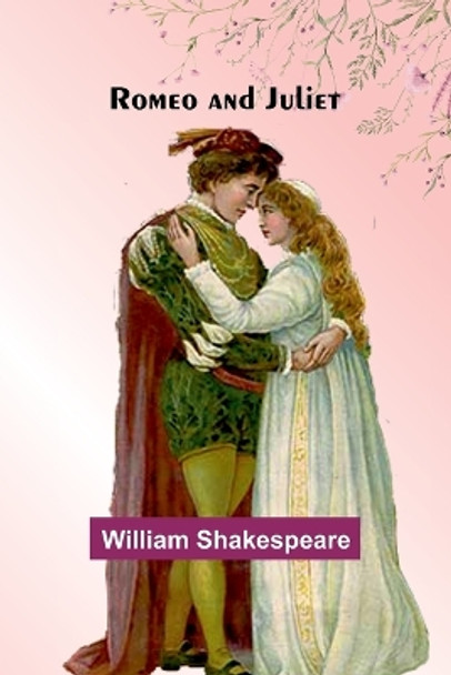 Romeo and Juliet by William Shakespeare 9789357943925