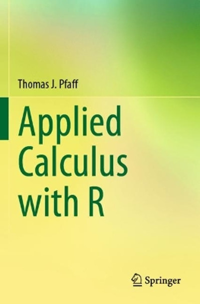 Applied Calculus with R by Thomas J. Pfaff 9783031285738