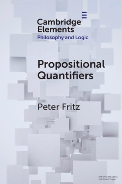 Propositional Quantifiers by Peter Fritz 9781009177733