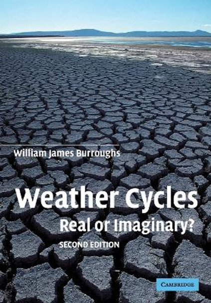 Weather Cycles: Real or Imaginary? by William James Burroughs 9780521528221