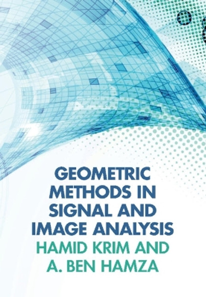 Geometric Methods in Signal and Image Analysis Hamid Krim (North Carolina State University) 9781107033900