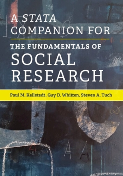 A Stata Companion for The Fundamentals of Social Research by Paul M. Kellstedt 9781009248242